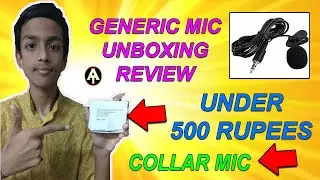 Generic Mic Unboxing & Review | Best Collar Mic for Beginners under 500 Rupees🔥🔥🔥