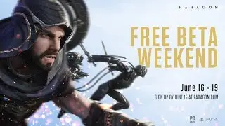 Paragon - Free Beta Weekend - June 16 - 19