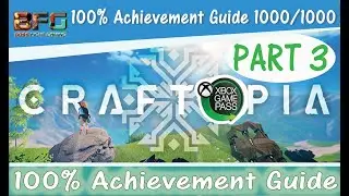 Craftopia - Xbox - 100% achievement guide - Part 3
