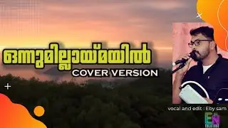 onnumillaymayil ninnumenne cover version| Ebysam