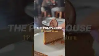 The Pump House - J.P Nagar, Bengaluru