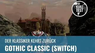 Gothic Classic f&uuml;r Nintendo Switch im Test (GERMAN)