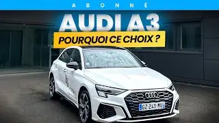 Pourquoi il a choisi une Audi A3 comme voiture de fonction ? Explications sans langue de bois !