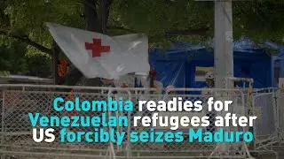 Colombia readies for Venezuelan refugees after US forcibly seizes Maduro
