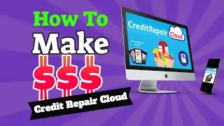 How To Make Money With CREDIT REPAIR CLOUD in 2024