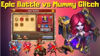 Royal Mummy Glitch in Epic Battle | Crazy lol | Castle Clash #ASG