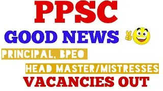 PPSC NEW RECRUITMENT 2020 | PRINCIPAL | BPEO | HEADMASTER / HEAD MISTRESSESS |MEHNTIBACHAY