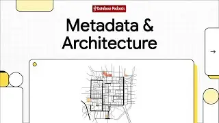 Metadata Maps & Enterprise Architecture @DatabasePodcasts