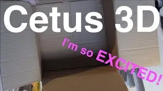 Cetus 3D Printer - I'm so Excited! [Episode 70 5 Apr 2018]