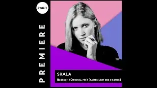 PREMIERE : SKALA - Blossom (Original mix) [Faites leur des disques]