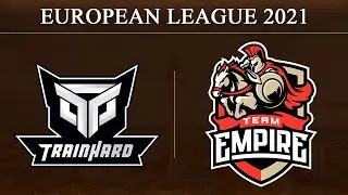 TrainH vs Empire @Oregon | TrainHard eSport vs Team Empire | European League 2021 (21 June 2021)
