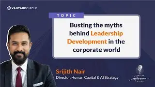 Busting the Myths Behind Leadership Development in the Corporate World