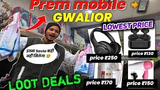 Prem Mobile Shope | in Gwalior | India 's Lowest Price Product 🧧| prem mobile pinto park |