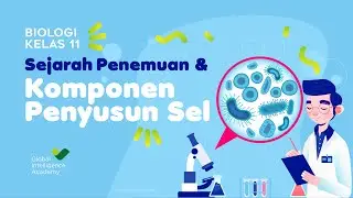BIOLOGI Kelas 11 - Sejarah Penemuan & Komponen Penyusun Sel | GIA Academy