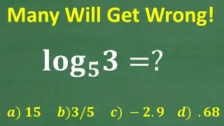 (LOG base 5) 3=? Need more than your calculator to find answer!