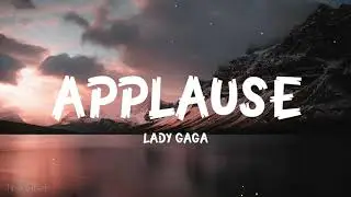 Lady Gaga - Applause (Lyrics)