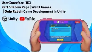User Interface | Part 5: Room Page | Web3 Games | Quip Rabbit Game Dev in Unity