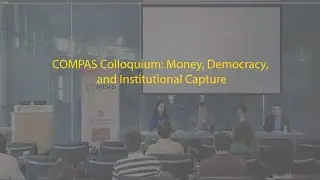 COMPAS Colloquium: Money, Democracy and Institutional Capture