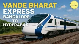 Vande Bharat Express- Bangalore to Hyderabad (Yeshwanthpur to Kacheguda)