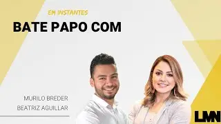 Bate Bola LMN, com Beatriz Aguillar e Murilo Breder