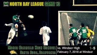 2018 2 7 Game 13: Maria Carrillo Varsity Soccer v Windsor