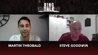 RING TALK EPISODE 96 - 14 OCT 2020 - GOODWIN BOXING
