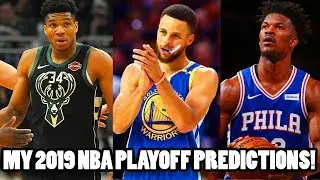 MY 2019 NBA PLAYOFFS PREDICTIONS!