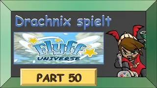 Flyff Universe Part 50 - Wagsaac kloppen (3 Quests) und von A nach B (2 Quests) - Let&acute;s Play