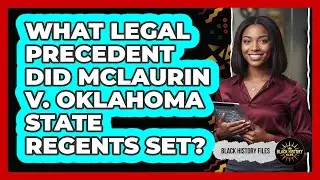 What Legal Precedent Did McLaurin v. Oklahoma State Regents Set?