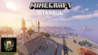 ŞEHRİN TANITIMI - Minecraft İstanbul'u İnşa Ediyoruz - B&ouml;l&uuml;m 01