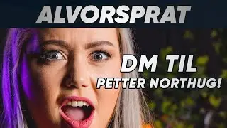 TINDER OG NACH MED NORTHUG? | AGNETESH | Alvorsprat
