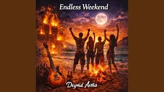 Endless Weekend