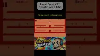 PAI vs FILHO! 👿 Level Devil #22: Quem Perde a Paci&ecirc;ncia Primeiro?