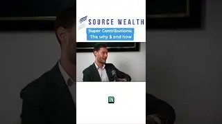 Super Contributions: The Why $ and How!