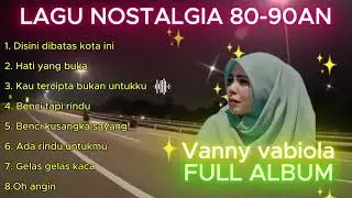 Vanny Vabiola Full Album Lagu kenangan