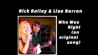 'Who Was Right' - Rick Bailey with Lisa Barron
