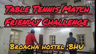 Hostel nights + Table Tennis = Perfect Combo 🏓🔥BHU Hostel Table Tennis Battle | Friendly Challenge 🏓