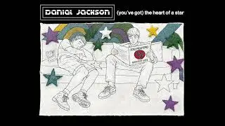 Daniel Jackson - (You&rsquo;ve Got) The Heart Of A Star [Official Visualiser]