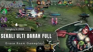 Grace Roam Gameplay - Vainglory Solo Ranked In 2024
