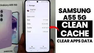 Samsung A35/A55 5G : Clear App Cache - Clear Data
