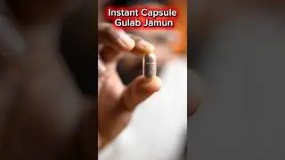 instant Gulab Jamun Capsule #instant #food #trending #viral #ai #ytshorts #shorts #capsule