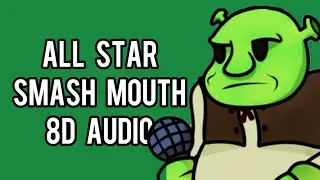 Fnf Vs Shrek - All Star Smash Mouth 8D Audio