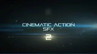 Cinematic Action SFX | Official Trailer #2 [HD] | (2017)
