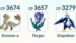 KOMMO-O, FLORGES, EMPOLEON POKEMON GO