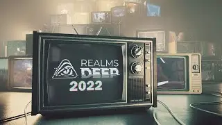 Realms Deep 2022 - Live Show - FINAL DAY