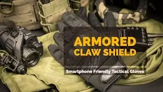 Armored Claw Shield tactical gloves SMARTPHONE touch operation