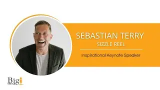 Sebastian Terry - Inspirational Keynote Speaker - Sizzle Reel