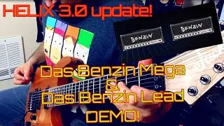 Line 6 | Helix 3.0 update| Das Benzin MEGA & Lead DEMO
