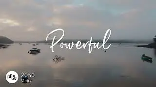 Best Electronic Powerful Music for Video [ 2050 - Vader ]
