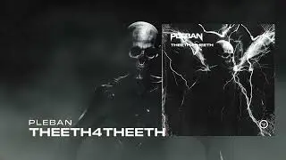PLEBAN - TEETH4THEETH